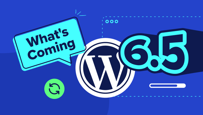 What’s Coming in WordPress 6.5